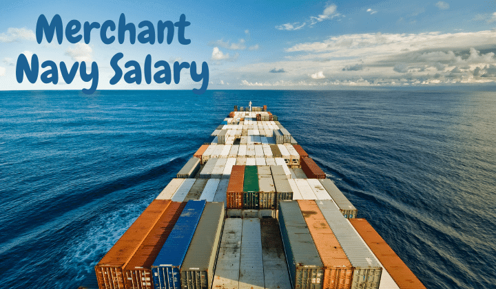 A merchant marine salary of Merchant Navy