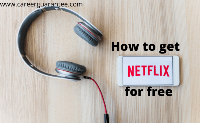 How to get netflix free forever