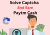 solve captcha and earn paytm cash